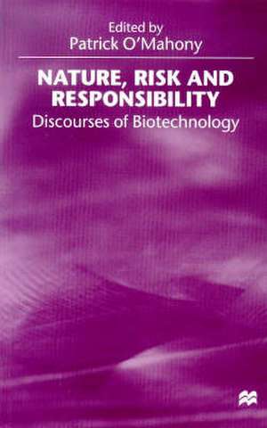 Nature, Risk and Responsibility: Discourses of Biotechnology de Jo Campling