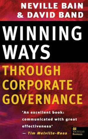 Winning Ways through Corporate Governance de Neville Bain