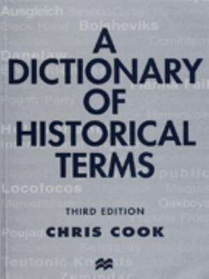 A Dictionary of Historical Terms de C. Cook