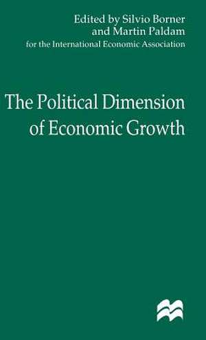 The Political Dimension of Economic Growth de Silvio Borner