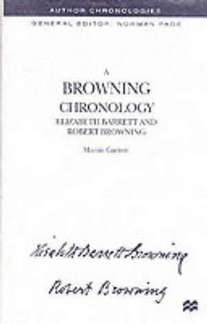 A Browning Chronology: Elizabeth Barrett and Robert Browning de M. Garrett