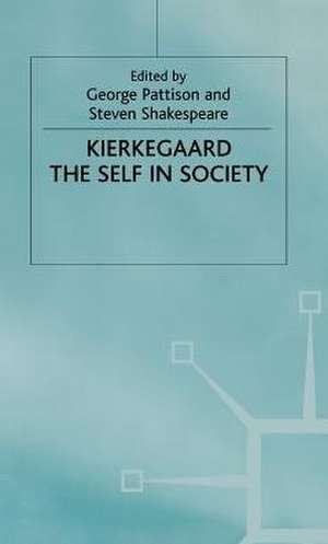 Kierkegaard: The Self in Society de G. Pattison