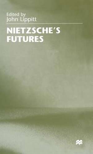 Nietzsche's Futures de John Lippitt