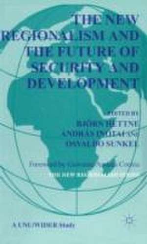 The New Regionalism and the Future of Security and Development de B. Hettne