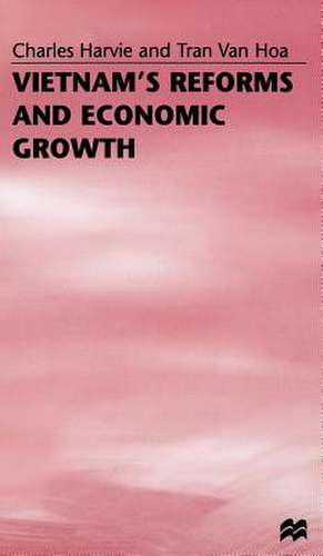 Vietnam’s Reforms and Economic Growth de C. Harvie