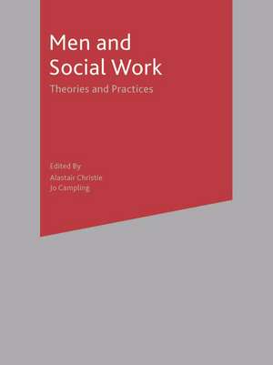 Men and Social Work: Theories and Practices de Alastair Christie