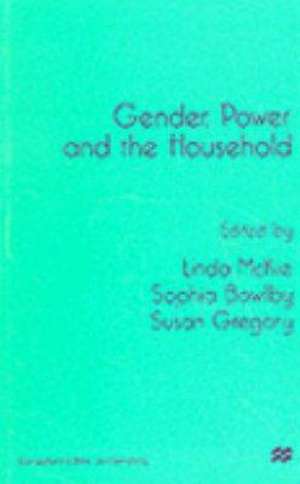 Gender, Power and the Household de L. McKie