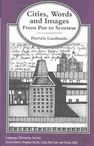 Cities, Words and Images: From Poe to Scorsese de P. Lombardo