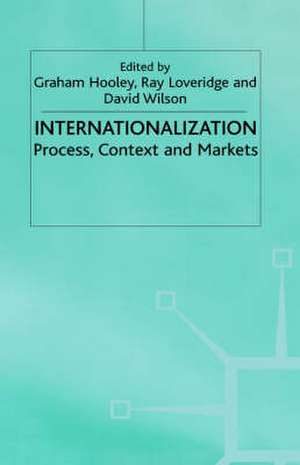 Internationalisation: Process, Context and Markets de David Wilson