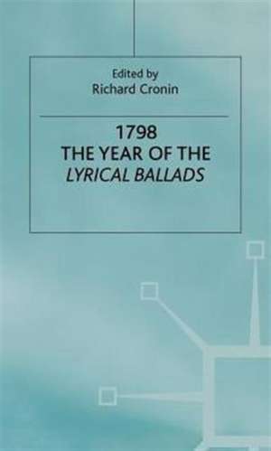 1798: The Year of the Lyrical Ballads de Richard Cronin