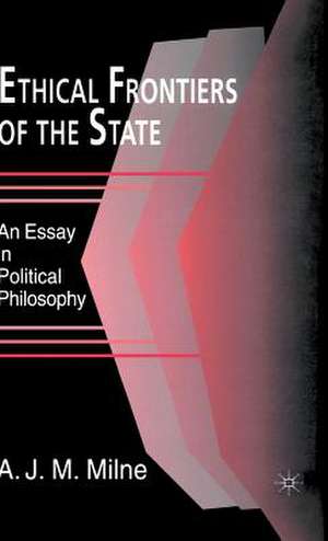 Ethical Frontiers of the State de A. J. M. Milne