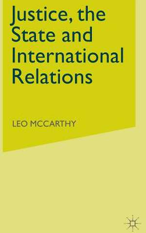 Justice, the State and International Relations de Leo McCarthy