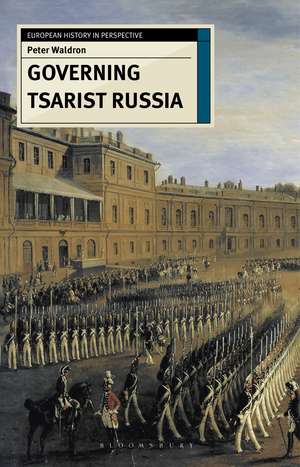 Governing Tsarist Russia de Peter Waldron