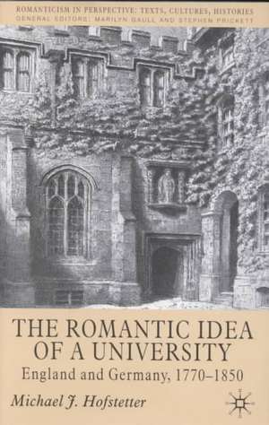 The Romantic Idea of a University: England and Germany, 1770-1850 de M. Hofstetter