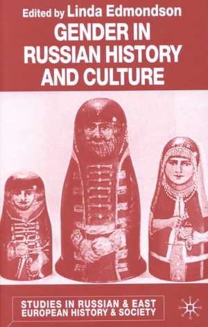 Gender in Russian History and Culture de L. Edmondson