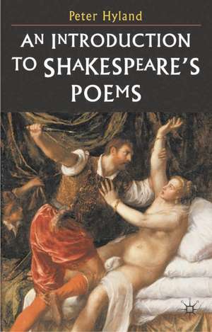 An Introduction to Shakespeare's Poems de Peter Hyland