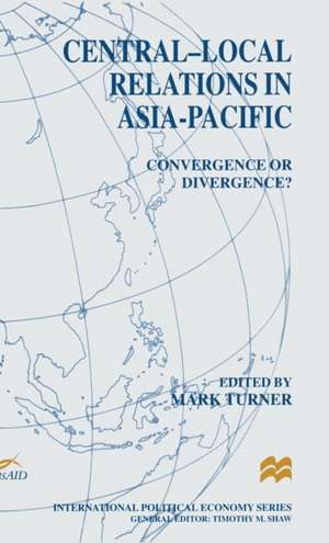 Central-Local Relations in Asia-Pacific de Mark Turner