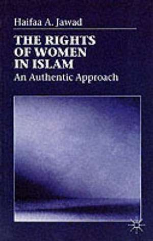 The Rights of Women in Islam: An Authentic Approach de H. Jawad