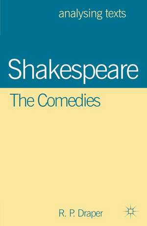 Shakespeare: The Comedies de R.P. Draper