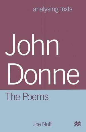 John Donne: The Poems de Joe Nutt