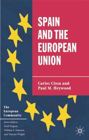 Spain and the European Union de Carlos Closa