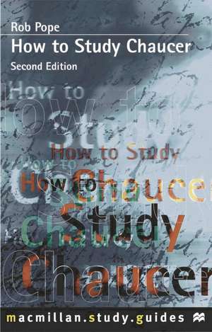 How to Study Chaucer de Robert Pope