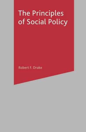 The Principles of Social Policy de Robert F. Drake