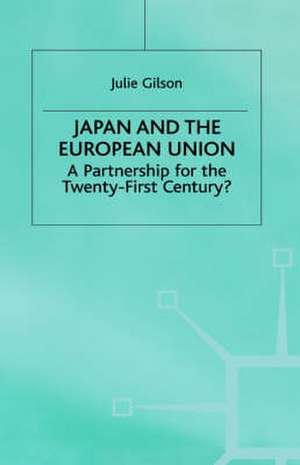 Japan and The European Union: A Partnership for the Twenty-First Century? de J. Gilson