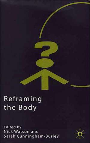 Reframing the Body de N. Watson