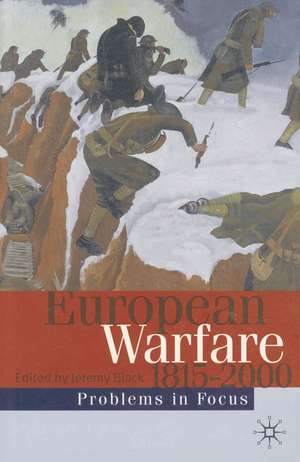 European Warfare 1815-2000 de Jeremy Black