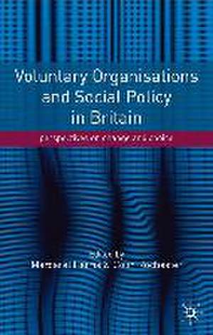 Voluntary Organisations and Social Policy in Britain: Perspectives on Change and Choice de Margaret Harris