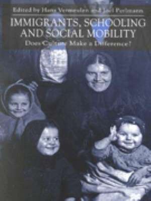 Immigrants, Schooling and Social Mobility: Does Culture make a Difference? de H. Vermeulen