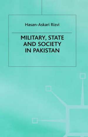 Military, State and Society in Pakistan de H. Rizvi