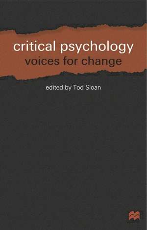 Critical Psychology: Voices for Change de Tod Sloan