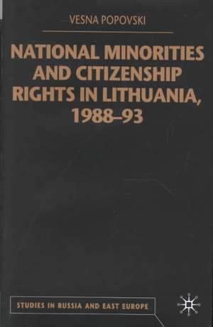 National Minorities and Citizenship Rights in Lithuania, 1988–93 de V. Popovski