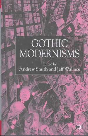 Gothic Modernisms de A. Smith