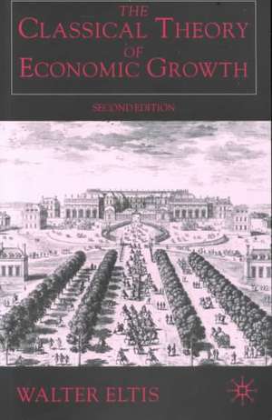 The Classical Theory of Economic Growth de W. Eltis