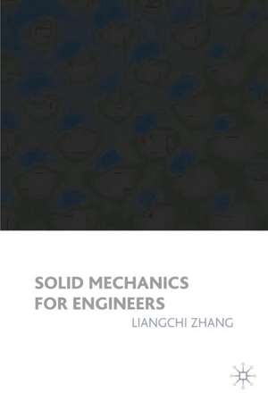 Solid Mechanics de Liangchi Zhang