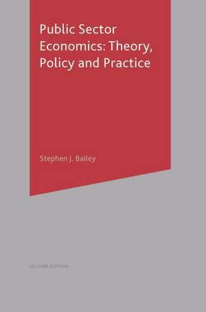 Public Sector Economics: Theory, Policy, Practice de Stephen Bailey