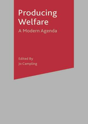 Producing Welfare: A Modern Agenda de Jo Campling