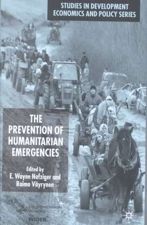 The Prevention of Humanitarian Emergencies de E. Wayne Nafziger