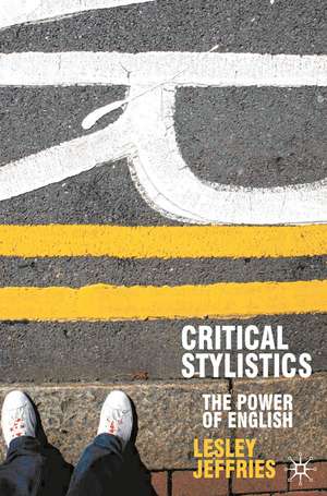 Critical Stylistics: The Power of English de Dr Lesley Jeffries