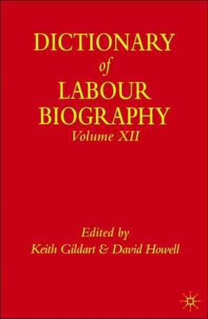 Dictionary of Labour Biography de K. Gildart