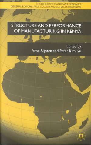 Structure and Performance of Manufacturing in Kenya de A. Bigsten