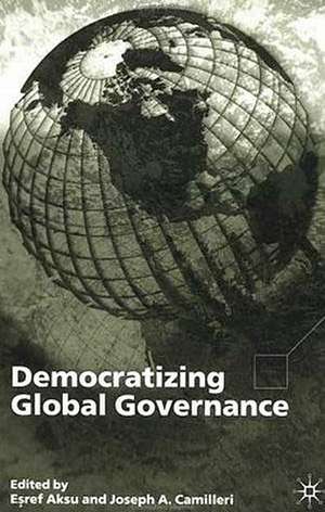 Democratizing Global Governance de E. Aksu