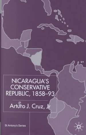 Nicaragua’s Conservative Republic, 1858–93 de Kenneth A. Loparo