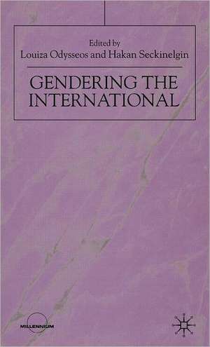 Gendering the International de Hakan Seckinelgin