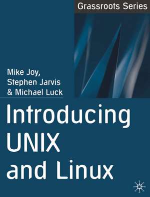 Introducing UNIX and Linux de Mike Joy