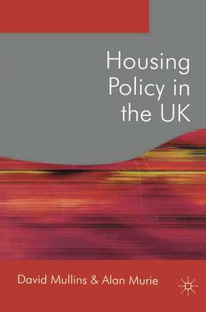 Housing Policy in the UK de David Mullins