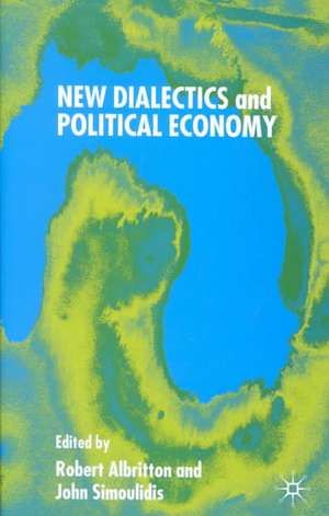 New Dialectics and Political Economy de R. Albritton